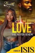 A Love She Never Knew by Isis