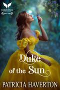 Duke of the Sun: A Historical Regency Romance Novel (Regency Sky #1) by Patricia Haverton
