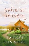 Home At The Cabin by Hayley Summers