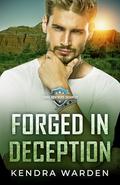 Forged in Deception (Forge Brothers Security #3) by Kendra Warden