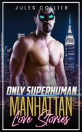 Only Superhuman (MM Romance #1) by Jules Collier