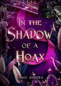 In the Shadow of a Hoax (Fareview Fairytale #2) by Maci Aurora
