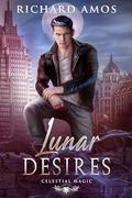 Lunar Desires (Celestial Magic #2) by Richard Amos
