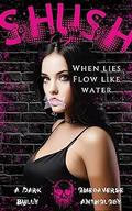 Shush: A Dark Bully Omegaverse Anthology by Alice La Roux