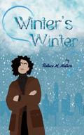 Winter's Winter by Raluca M. Matara