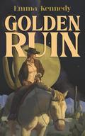 Golden Ruin by Emma Kennedy