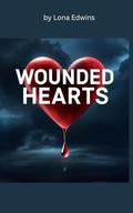 Wounded Hearts: A Romance Novelette by Lona Edwins