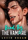 Bred By The Vampire 2: MM Paranormal Omegaverse Mpreg by Lucid Dream