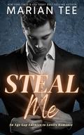 Steal Me: An Age Gap Enemies to Lovers Romance by Marian Tee