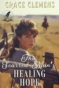 The Scarred Man's Healing Hope: An Inspirational Romance Novel by Grace Clemens