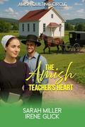 The Amish Teacher's Heart (The Amish Quilting Circle #32) by Irene Glick