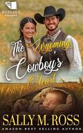 The Wyoming Cowboy's Promise: A Western Historical Romance Book by Sally M. Ross