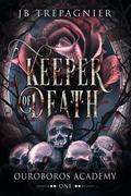 Keeper of Death by J.B. Trepagnier