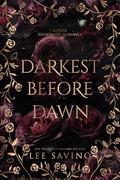 Darkest Before Dawn (His Perfect Darkness #2) by Lee Savino