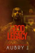 Hood Legacy by Aubry J.