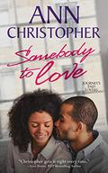Somebody to Love (Journey's End Lovers #1) by Ann Christopher