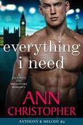 Everything I Need (Journey's End Billionaires #4) by Ann Christopher