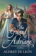 The King of Adriane (The Royals of Adriane #2) by Audrey De Leon