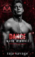 Dance With A Devil (The Devils of Cliffside #2) by Raja Savage