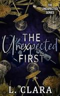 The Unexpected First (The Unexpected #2) by L. Clara