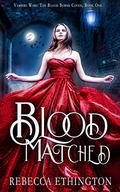 Blood Matched by Rebecca Ethington