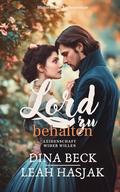 Lord zu behalten: Historischer Liebesroman - Nachspiel (Leidenschaft wider Willen) by Dina Beck