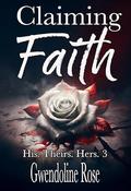 Claiming Faith by Gwendoline Rose