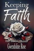 Keeping Faith by Gwendoline Rose