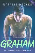 Graham (Scandalous Boys #2) by Natalie Decker
