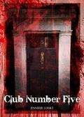 Club Number Five (Immortal Blood #1) by Jennifer Loiske