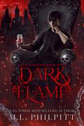 Dark Flame by M.L. Philpitt