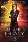 Autumn's Legacy (Seasons of Magic #3) by Sarah Biglow