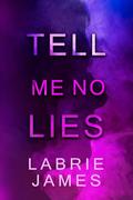 Tell Me No Lies by LaBrie James