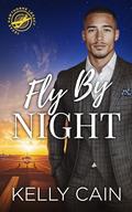Fly By Night (Texas Hawthorne Legacy #1) by Kelly Cain