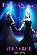 Facets of Attraction by Viola Grace