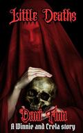 Little Deaths (Winnie and Crela #3) by Dani Finn