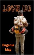 Love Us: A Second Chance Gay Mpreg by Eugenia May