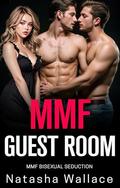 The Guest Room: MMF Bisexual Husband Threesome Menage by Natasha Wallace