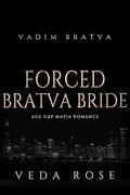 Forced Bratva Bride by Veda Rose