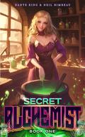 Secret Alchemist 1 by Dante King