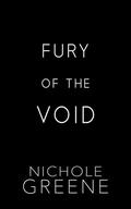 Fury of the Void (Voidborn Chronicles #2) by Nichole Greene