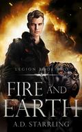 Fire and Earth by A.D. Starrling