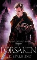 Forsaken (Legion #4) by A.D. Starrling