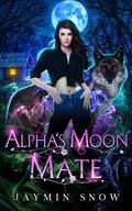 Alpha's Moon Mate (Rejection Series #4) by Betty Levy