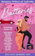 Spicy Bites - Batteries: 2024 Romance Writers of Australia Short Story Anthology by Callie Ford
