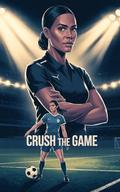 Crush The Game by Sally Anderson