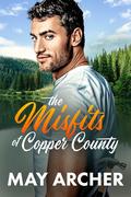 The Misfits of Copper County by May Archer