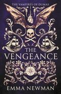 The Vengeance (The Vampires of Dumas #1) by Emma Newman