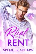 Rival for Rent (Heartbreakers Anonymous #1) by Spencer Spears