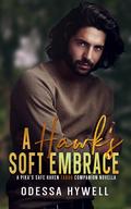 A Hawk's Soft Embrace by Odessa Hywell